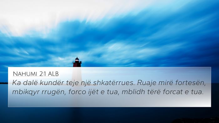 Nahumi 2:1 ALB Bible Verse Image