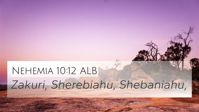 Nehemia 10:12 ALB Bible Verse Image