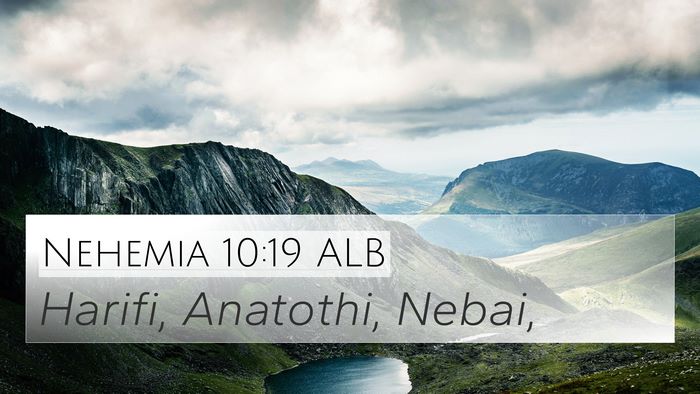 Nehemia 10:19 ALB 4K Wallpaper - Harifi, Anatothi, - 4K Wallpaper Bible Verse