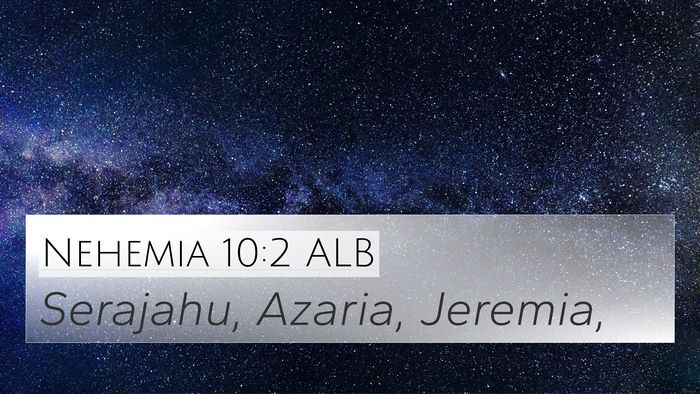 Nehemia 10:2 ALB Bible Verse Image
