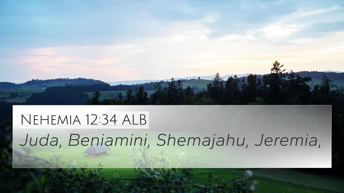 Nehemia 12:34 ALB 4K Wallpaper - Juda, Beniamini, Shemajahu, - 4K Wallpaper Bible Verse