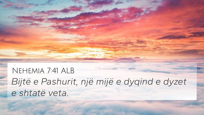 Nehemia 7:41 ALB 4K Wallpaper - Bijtë e Pashurit, një mijë e dyqind e dyzet e - 4K Wallpaper Bible Verse