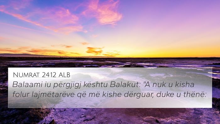 Numrat 24:12 ALB 4K Wallpaper - Balaami iu përgjigj kështu Balakut: 