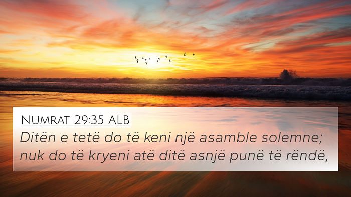 Numrat 29:35 ALB 4K Wallpaper - Ditën e tetë do të keni një asamble solemne; - 4K Wallpaper Bible Verse
