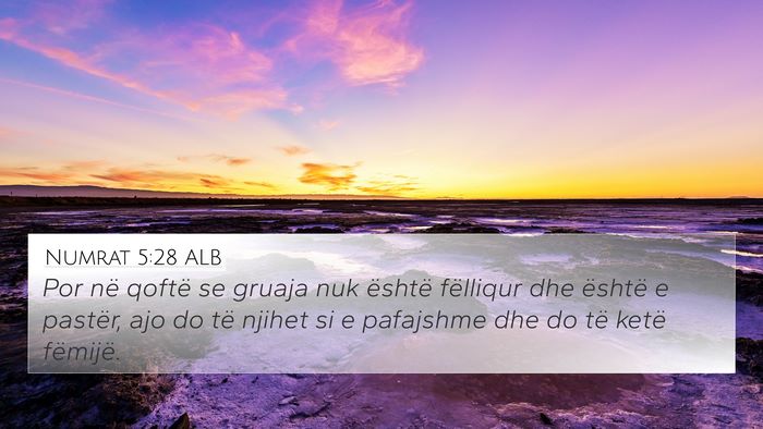 Numrat 5:28 ALB 4K Wallpaper - Por në qoftë se gruaja nuk është fëlliqur - 4K Wallpaper Bible Verse