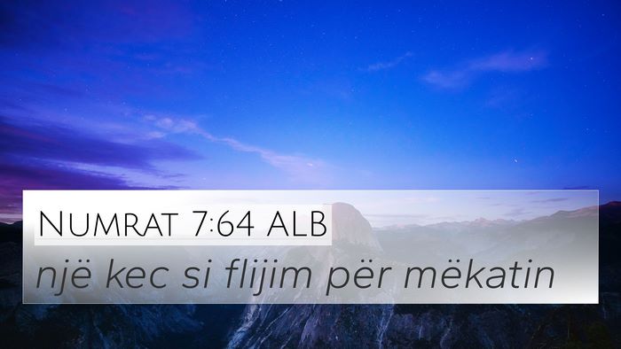 Numrat 7:64 ALB 4K Wallpaper - një kec si flijim për - 4K Wallpaper Bible Verse