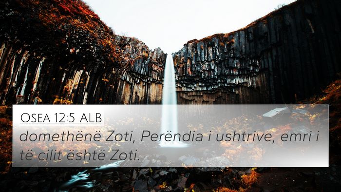 Osea 12:5 ALB 4K Wallpaper - domethënë Zoti, Perëndia i ushtrive, emri i - 4K Wallpaper Bible Verse