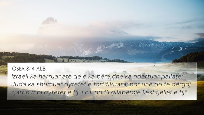Osea 8:14 ALB Bible Verse Image
