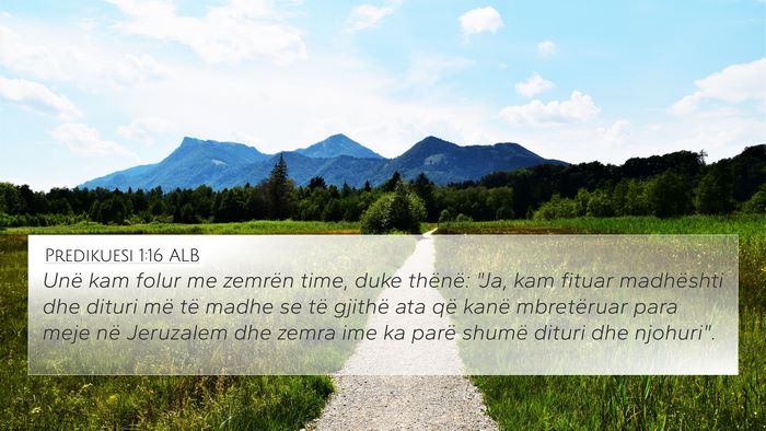 Predikuesi 1:16 ALB 4K Wallpaper - Unë kam folur me zemrën time, duke thënë: - 4K Wallpaper Bible Verse