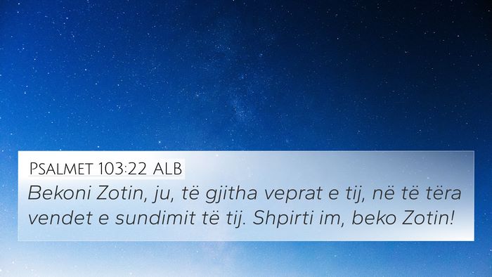Psalmet 103:22 ALB Bible Verse Image