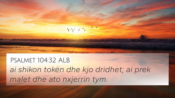 Psalmet 104:32 ALB Bible Verse Image