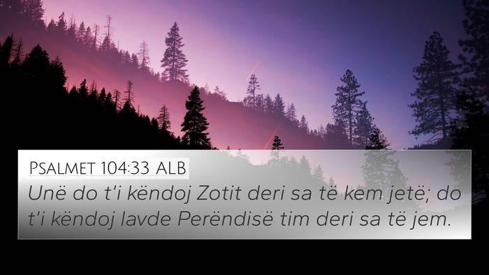 Psalmet 104:33 ALB Bible Verse Image