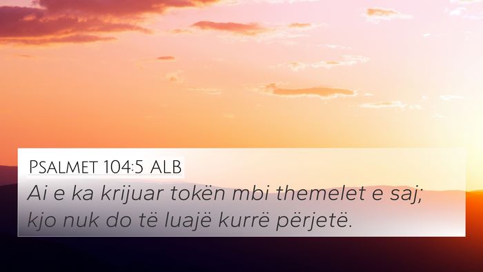 Psalmet 104:5 ALB Bible Verse Image