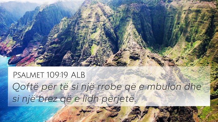 Psalmet 109:19 ALB 4K Wallpaper - Qoftë për të si një rrobe që e mbulon dhe si - 4K Wallpaper Bible Verse