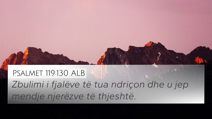 Psalmet 119:130 ALB Bible Verse Image