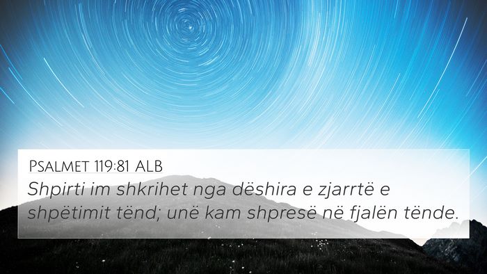 Psalmet 119:81 ALB Bible Verse Image