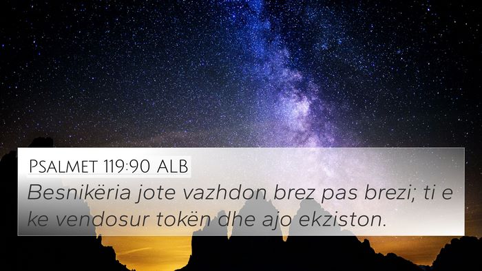 Psalmet 119:90 ALB Bible Verse Image