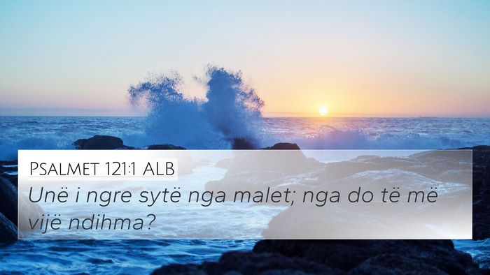 Psalmet 121:1 ALB Bible Verse Image