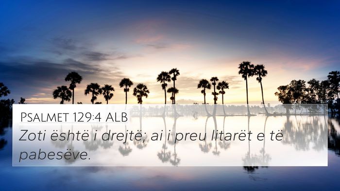 Psalmet 129:4 ALB Bible Verse Image