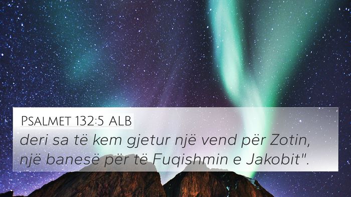 Psalmet 132:5 ALB Bible Verse Image