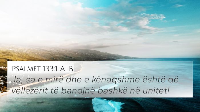 Psalmet 133:1 ALB Bible Verse Image
