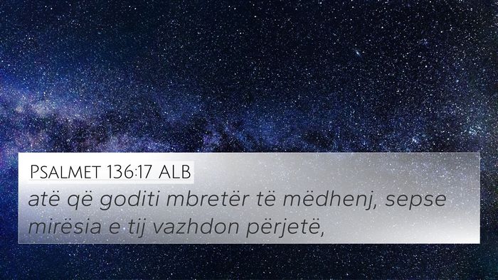 Psalmet 136:17 ALB Bible Verse Image
