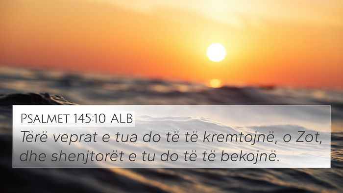Psalmet 145:10 ALB Bible Verse Image