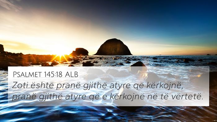 Psalmet 145:18 ALB Bible Verse Image