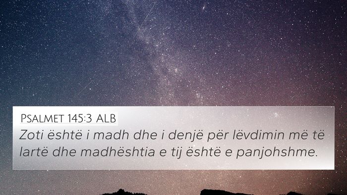 Psalmet 145:3 ALB Bible Verse Image