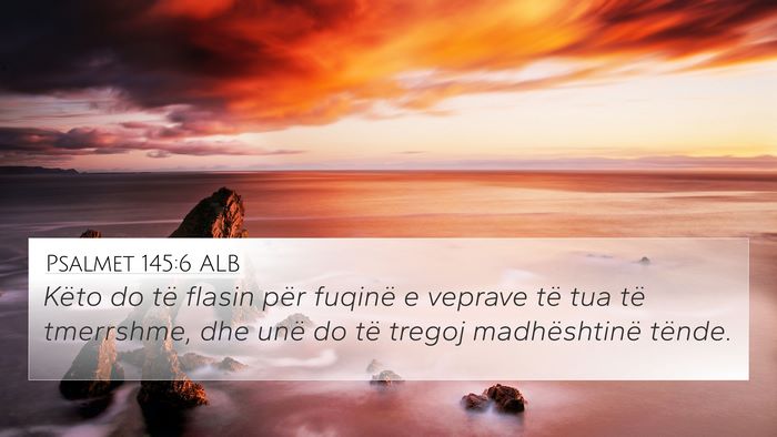 Psalmet 145:6 ALB Bible Verse Image