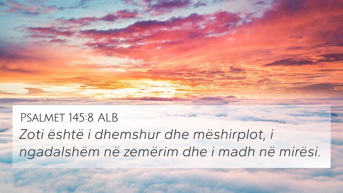 Psalmet 145:8 ALB Bible Verse Image