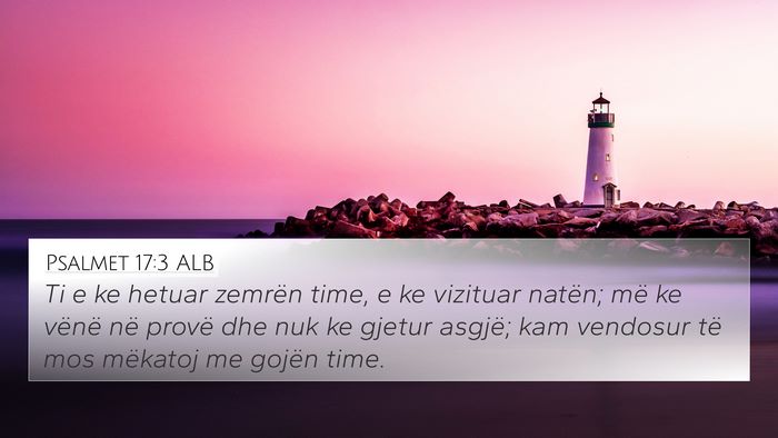 Psalmet 17:3 ALB Bible Verse Image