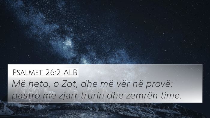 Psalmet 26:2 ALB Bible Verse Image
