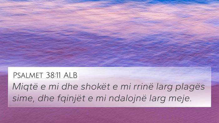 Psalmet 38:11 ALB Bible Verse Image
