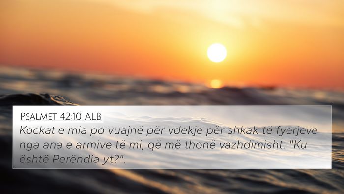 Psalmet 42:10 ALB Bible Verse Image