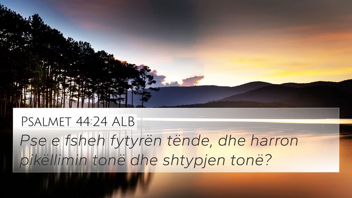 Psalmet 44:24 ALB Bible Verse Image