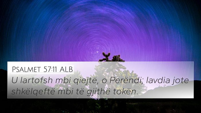 Psalmet 57:11 ALB Bible Verse Image