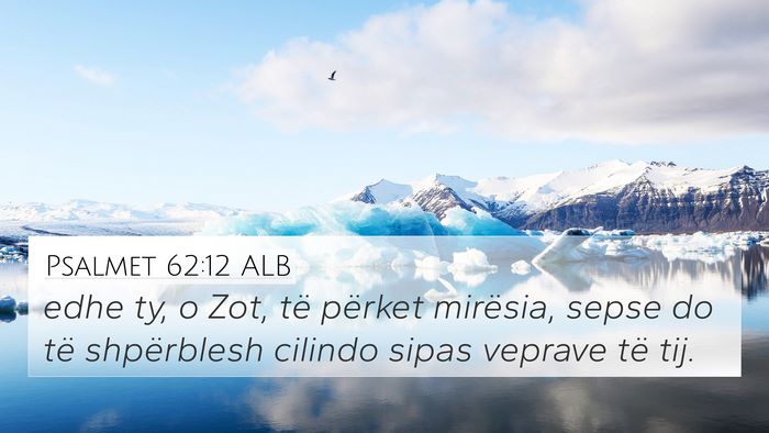 Psalmet 62:12 ALB Bible Verse Image