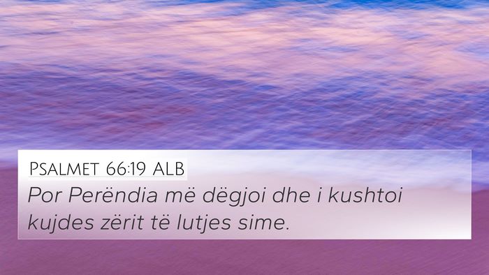 Psalmet 66:19 ALB Bible Verse Image