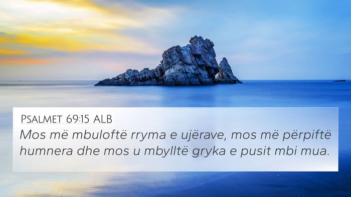 Psalmet 69:15 ALB Bible Verse Image
