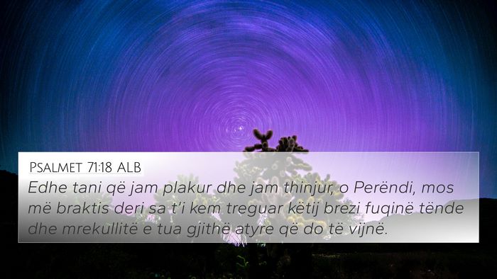 Psalmet 71:18 ALB Bible Verse Image