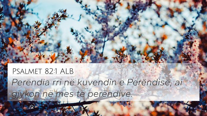 Psalmet 82:1 ALB 4K Wallpaper - Perëndia rri në kuvendin e Perëndisë, ai - 4K Wallpaper Bible Verse