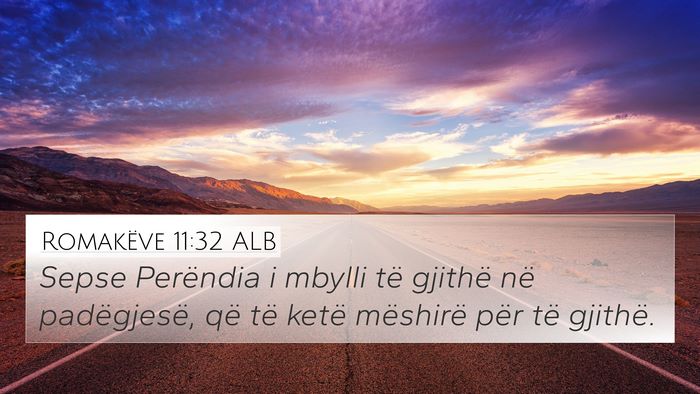 Romakëve 11:32 ALB Bible Verse Image