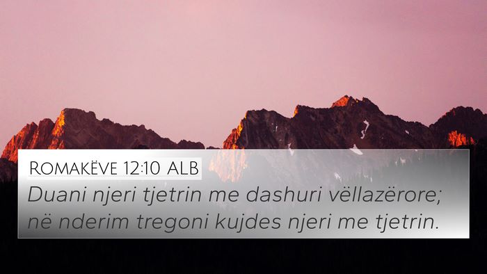 Romakëve 12:10 ALB Bible Verse Image