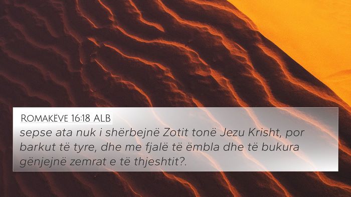 Romakëve 16:18 ALB Bible Verse Image
