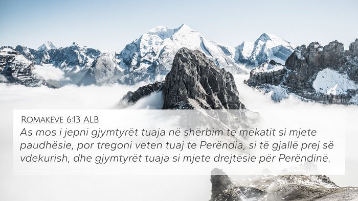 Romakëve 6:13 ALB Bible Verse Image