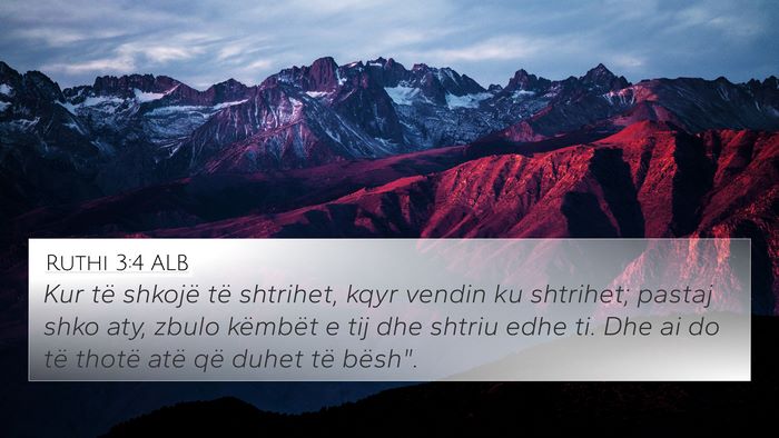 Ruthi 3:4 ALB 4K Wallpaper - Kur të shkojë të shtrihet, kqyr vendin ku - 4K Wallpaper Bible Verse