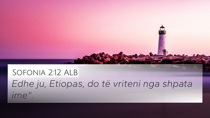 Sofonia 2:12 ALB Bible Verse Image