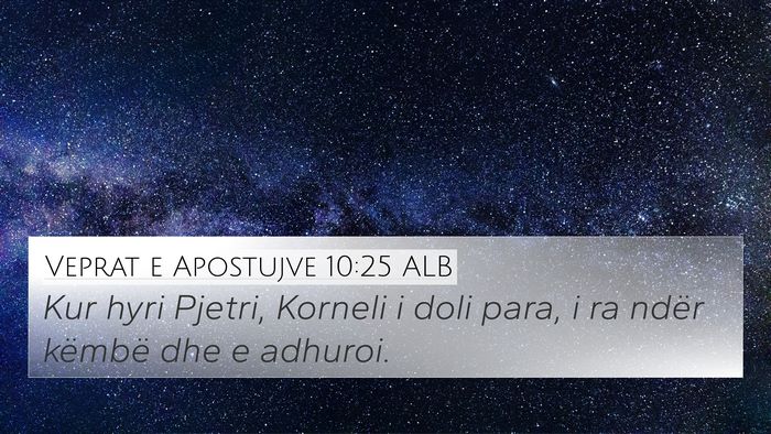 Veprat e Apostujve 10:25 ALB Bible Verse Image