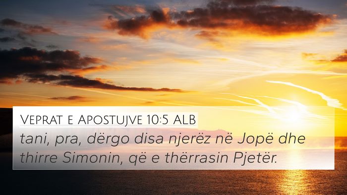 Veprat e Apostujve 10:5 ALB 4K Wallpaper - tani, pra, dërgo disa njerëz në Jopë dhe - 4K Wallpaper Bible Verse